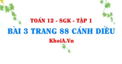 Bài 3 trang 88 Toán 12 tập 1 Cánh Diều